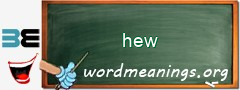 WordMeaning blackboard for hew